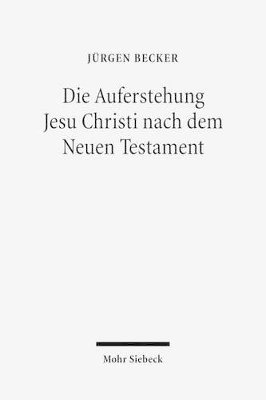 bokomslag Die Auferstehung Jesu Christi nach dem Neuen Testament