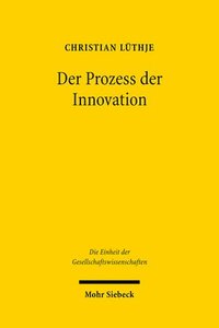 bokomslag Der Prozess Der Innovation: Das Zusammenwirken Von Technischen Und Okonomischen Akteuren
