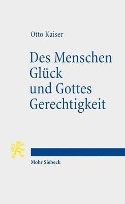 bokomslag Des Menschen Glck und Gottes Gerechtigkeit