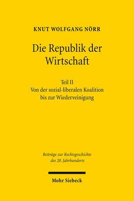 Knut Wolfgang Nörr - Die Republik der Wirtschaft, Inbunden