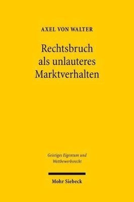 bokomslag Rechtsbruch als unlauteres Marktverhalten