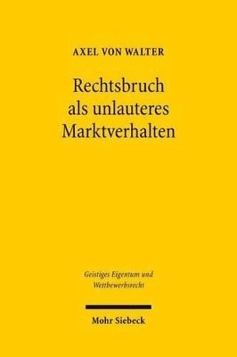 bokomslag Rechtsbruch als unlauteres Marktverhalten