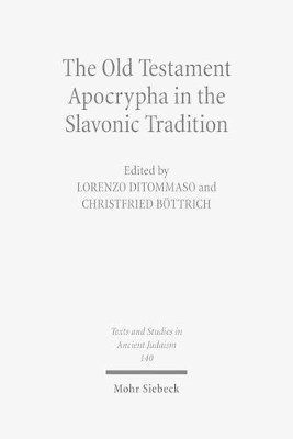 The Old Testament Apocrypha in the Slavonic Tradition 1