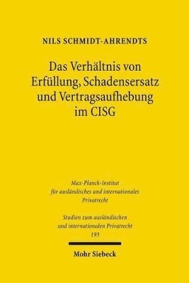 bokomslag Das Verhltnis von Erfllung, Schadensersatz und Vertragsaufhebung im CISG