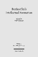 Bonhoeffer's Intellectual Formation 1
