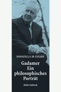 bokomslag Gadamer - Ein philosophisches Portrt