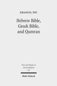 bokomslag Hebrew Bible, Greek Bible, and Qumran