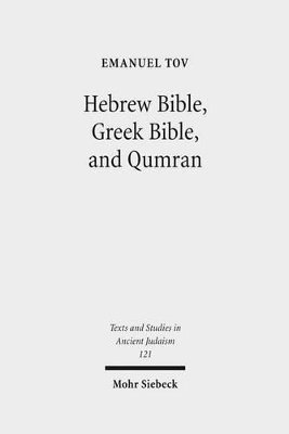 bokomslag Hebrew Bible, Greek Bible, and Qumran