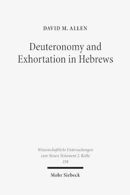 bokomslag Deuteronomy and Exhortation in Hebrews