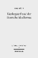 Lore Hühn, Lore Huhn - Kierkegaard und der Deutsche Idealismus, Inbunden