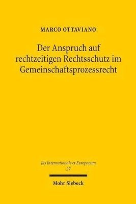 Marco Ottaviano - Der Anspruch auf rechtzeitigen Rechtsschutz im Gemeinschaftsprozessrecht, Häftad