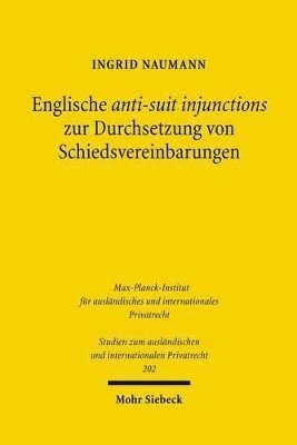 bokomslag Englische anti-suit injunctions zur Durchsetzung von Schiedsvereinbarungen