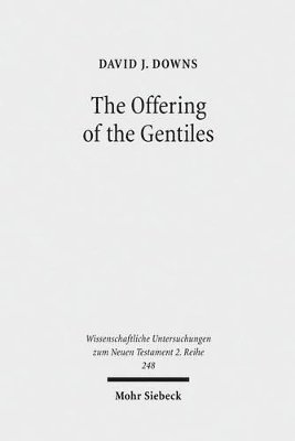 David J. Downs, David J Downs - Offering of the Gentiles, Häftad