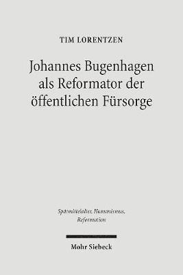 bokomslag Johannes Bugenhagen als Reformator der ffentlichen Frsorge