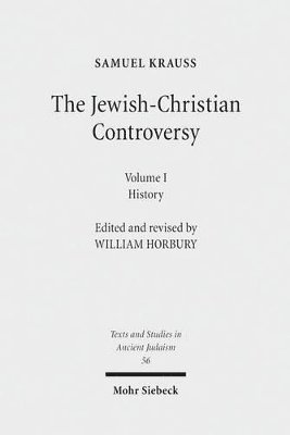 Samuel Krauss, William Horbury - The Jewish-Christian Controversy, Häftad