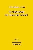 Hans Michael Heinig - Der Sozialstaat im Dienst der Freiheit, Inbunden