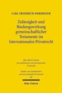 bokomslag Zulssigkeit und Bindungswirkung gemeinschaftlicher Testamente im Internationalen Privatrecht