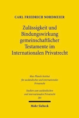 bokomslag Zulssigkeit und Bindungswirkung gemeinschaftlicher Testamente im Internationalen Privatrecht