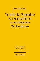 Transfer der Ergebnisse von Strafverfahren in nachfolgende Zivilverfahren