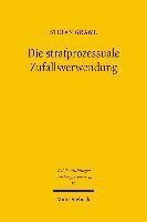 Die strafprozessuale Zufallsverwendung 1