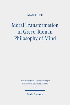 bokomslag Moral Transformation in Greco-Roman Philosophy of Mind