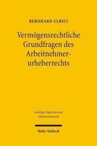 bokomslag Vermgensrechtliche Grundfragen des Arbeitnehmerurheberrechts