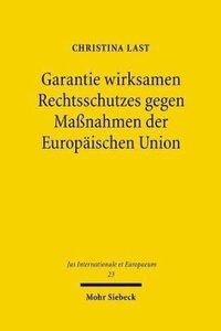 bokomslag Garantie wirksamen Rechtsschutzes gegen Manahmen der Europischen Union