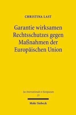 bokomslag Garantie wirksamen Rechtsschutzes gegen Manahmen der Europischen Union