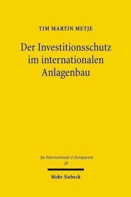 bokomslag Der Investitionsschutz im internationalen Anlagenbau