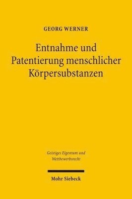 bokomslag Entnahme und Patentierung menschlicher Krpersubstanzen