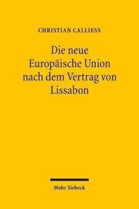bokomslag Die neue Europäische Union nach dem Vertrag von Lissabon