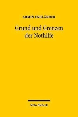 bokomslag Grund und Grenzen der Nothilfe