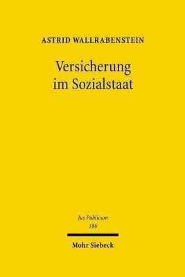 Astrid Wallrabenstein - Versicherung im Sozialstaat, Inbunden