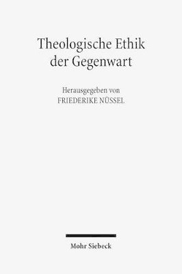 Friederike Nüssel - Theologische Ethik der Gegenwart, Häftad