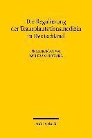 Die Regulierung der Transplantationsmedizin in Deutschland 1