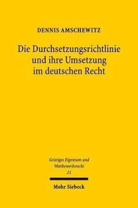 bokomslag Die Durchsetzungsrichtlinie und ihre Umsetzung im deutschen Recht