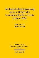 Die deutsche Rechtsprechung auf dem Gebiete des Internationalen Privatrechts im Jahre 2006 1