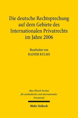 bokomslag Die deutsche Rechtsprechung auf dem Gebiete des Internationalen Privatrechts im Jahre 2006