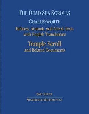 James H. Charlesworth, M. T. Davis, Casey D. Elledge, A. Gross, S. Haile, Loren L. Johns, Henry W. Morisada Rietz, Lawrence H. Schiffman - The Dead Sea Scrolls. Hebrew, Aramaic, and Greek Texts with English Translations, Inbunden