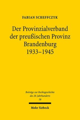 bokomslag Der Provinzialverband der preuischen Provinz Brandenburg 1933-1945