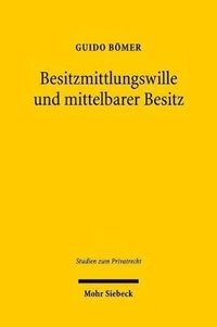 bokomslag Besitzmittlungswille und mittelbarer Besitz