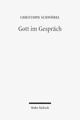 Christoph Schwöbel - Gott im Gespräch, Häftad
