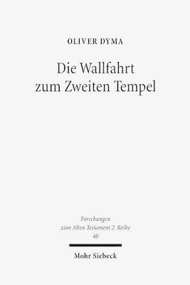 bokomslag Die Wallfahrt zum Zweiten Tempel