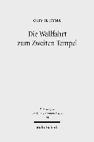 Oliver Dyma - Die Wallfahrt zum Zweiten Tempel, Häftad