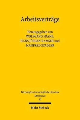 Wolfgang Franz, Hans Jürgen Ramser, Manfred Stadler - Arbeitsverträge, Häftad