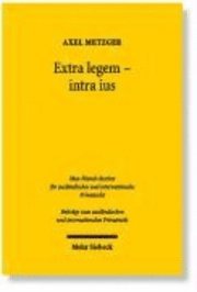 bokomslag Extra legem, intra ius: Allgemeine Rechtsgrundstze im Europischen Privatrecht