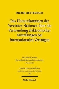 bokomslag Das bereinkommen der Vereinten Nationen ber die Verwendung elektronischer Mitteilungen bei internationalen Vertrgen