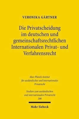 bokomslag Die Privatscheidung im deutschen und gemeinschaftsrechtlichen Internationalen Privat- und Verfahrensrecht