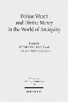 Divine Wrath and Divine Mercy in the World of Antiquity 1