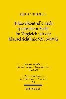 Klauselkontrolle nach spanischem Recht im Vergleich mit der Klauselrichtlinie 93/13/EWG 1